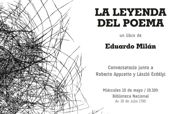 Flyer de «La leyenda del poema», un libro de Eduardo Milán.